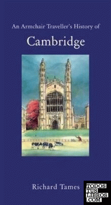An Armchair Traveller s History of Cambridge