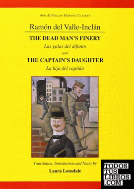 Valle-Inclán: The Dead Man'sFinery and The Captain's Daughter