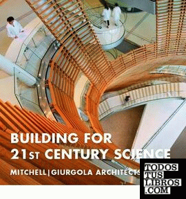 BUILDING FOR 21ST CENTURY SCIENCE