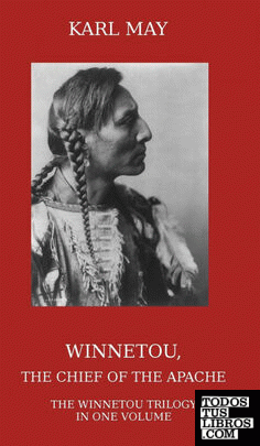 Winnetou, the Chief of the Apache