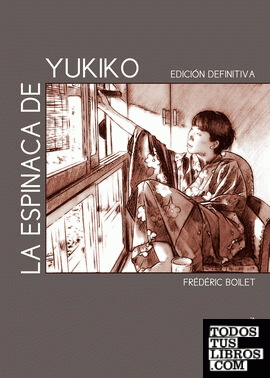 La espinaca de Yukiko - edición definitiva