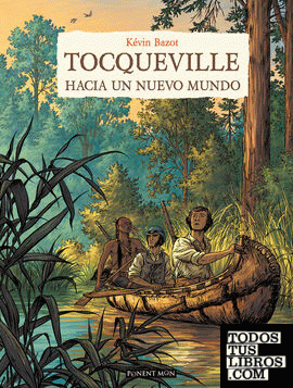 Tocqueville - hacia un nuevo mundo