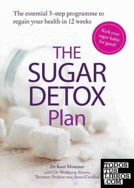 Sugar detox plan - The essential 3 step plan for breaking your sugar habit (Dici