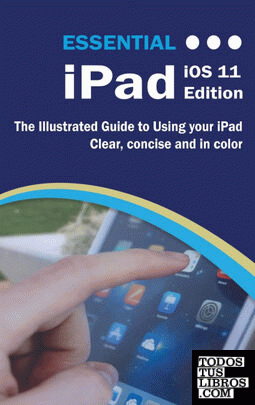 Essential iPad iOS 11 Edition