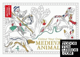 COLOUR YOUR OWN MEDIAVAL ANIMALS