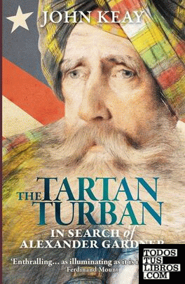 The Tartan Turban : In Search of Alexander Gardner