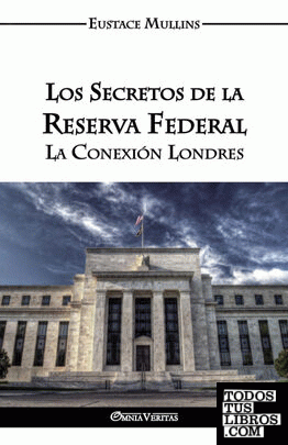 Los Secretos de la Reserva Federal