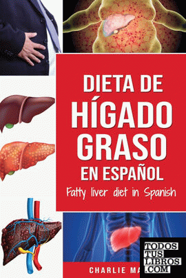 Dieta de hígado graso en español;Fatty liver diet in Spanish
