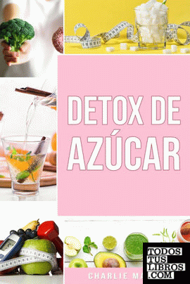 Detox de Azúcar En español; Sugar Detox In Spanish
