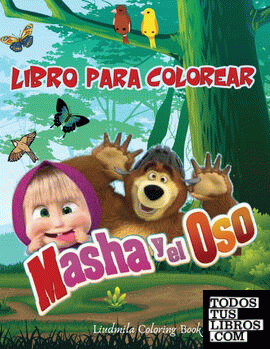 MASHA Y EL OSO Libro Para Colorear de Liudmila Coloring Books  978-1-914229-58-9