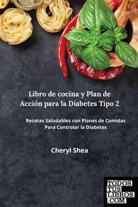 Libro De Cocina Y Plan De Acción  Para La Diabetes Tipo 2