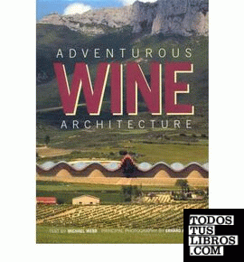 ADVENTUROUS WINE ARCHITECTURE
