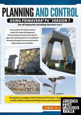 Planning & Control Using Primavera P6 Version 7 - For all industries including V