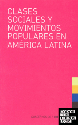 CLASES SOCIALES Y MOVIMIENTOS POPULARES EN AMERICA LATINA