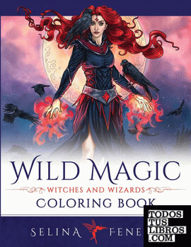 Wild Magic - Witches and Wizards Coloring Book