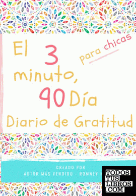 El diario de gratitud de 3 minutos y 90 días para niñas