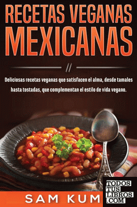 Recetas Veganas Mexicanas