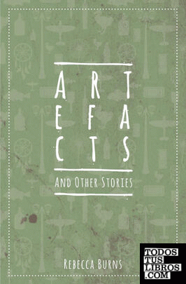 Artefacts and Other Stories
