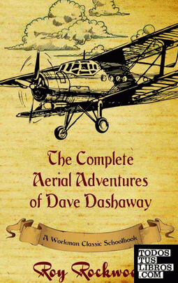 Complete Aerial Adventures of Dave Dashaway