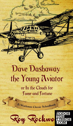 Dave Dashaway the Young Aviator