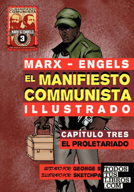 El Manifiesto Comunista (Ilustrado) - Capítulo Tres