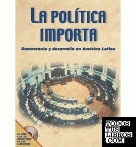 Política importa, La. Democracia y desarrollo en América Latina
