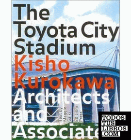 TOYOTA CITY STADIUM, THE. KISHO KUROKAWA ARCHITECT AND ASSOCIATES
