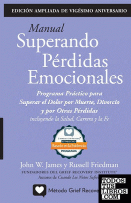 MANUAL SUPERANDO PÉRDIDAS EMOCIONALES, vigésimo aniversario, edición extendida