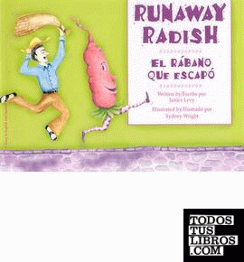 RUNAWAY RADISH - EL RABANO QUE ESCAPO