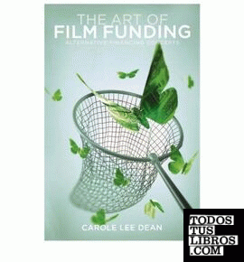 THE ART OF FILM FUNDING: ALTERNATIVE FINANCING CONCEPTS