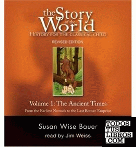 The Story of the World: History for the Classica & 8211; Ancient Times: Audioboo