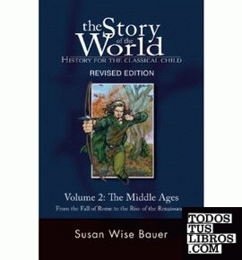The Story of the World: History for the Classica & 8211; The Middle Ages: From t