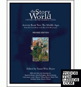 The Story of the World: History for the Classica & 8211; Activity Book 2: The Mi