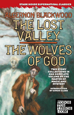 The Lost Valley / The Wolves of God