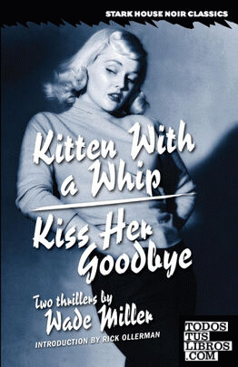 Kitten With a Whip / Kiss Her Goodbye