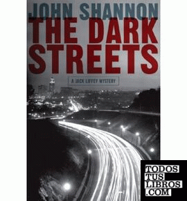 The Dark Streets & 8211; A Jack Liffey Mystery