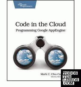 Code in the Cloud: Programming Google App Engine