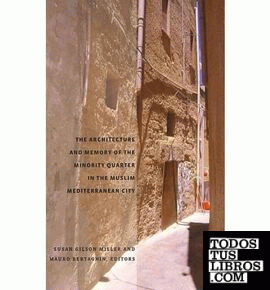 Architecture and Memory of the Minority Quarter in  the Muslim Mediterranean Cit