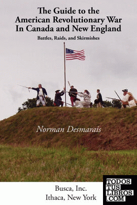 The Guide to the American Revolutionary War in Canada and New England