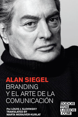 Alan Siegel. Branding y el Arte de la Comunicación
