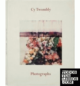 CY TWOMBLY PHOTOGRAPHS