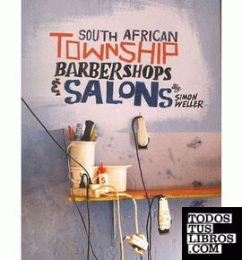 SOUTH AFRICAN TOWNSHIP BARBERSHOPS & SALONS