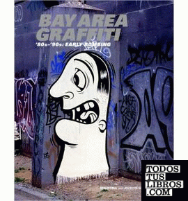 BOY AREA GRAFFITI 80-90: EARLY BOMBING