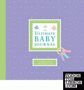 THE ULTIMATE BABY JOURNAL