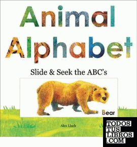 ANIMAL ALPHABET: SLIDE AND SEEK THE ABCS