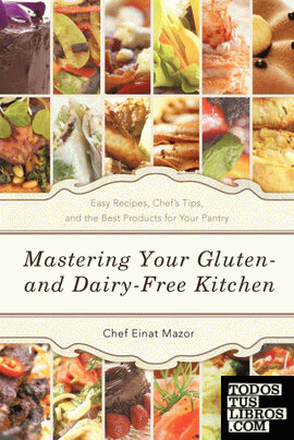 Mastering Your Gluten- And Dairy-Free Kitchen