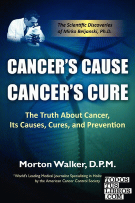 Cancer's Cause, Cancer's Cure