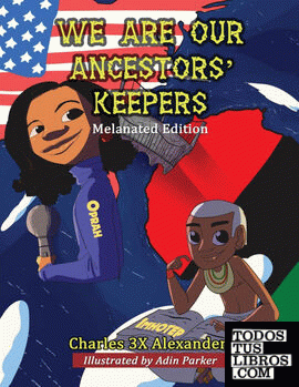 We Are Our Ancestors' Keepers