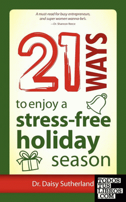 21 Ways to Enjoy a Stress-Free Holiday Season
