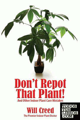 Don't Repot That Plant!